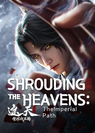 Poster anime Shrouding the Heavens: The Imperial Path Sub Indo