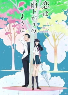 Koi wa Ameagari no You ni (Episode 1 – 12)