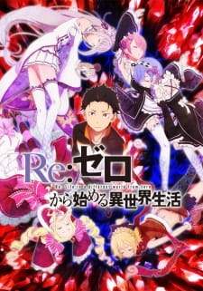 Re: Zero kara Hajimeru Isekai Seikatsu (Episode 1 – 25)