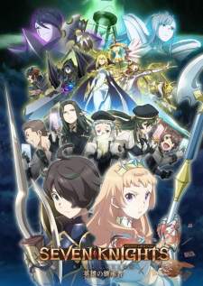 Seven Knights Revolution: Eiyuu no Keishousha (Episode 1 – 12)