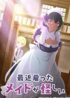 Saikin Yatotta Maid ga Ayashii (Episode 1 – 11)
