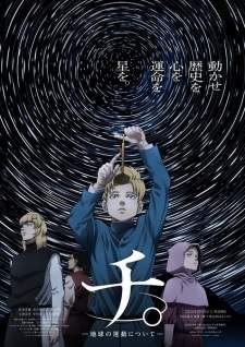 Chi.: Chikyuu no Undou ni Tsuite (Episode 1 – 25)